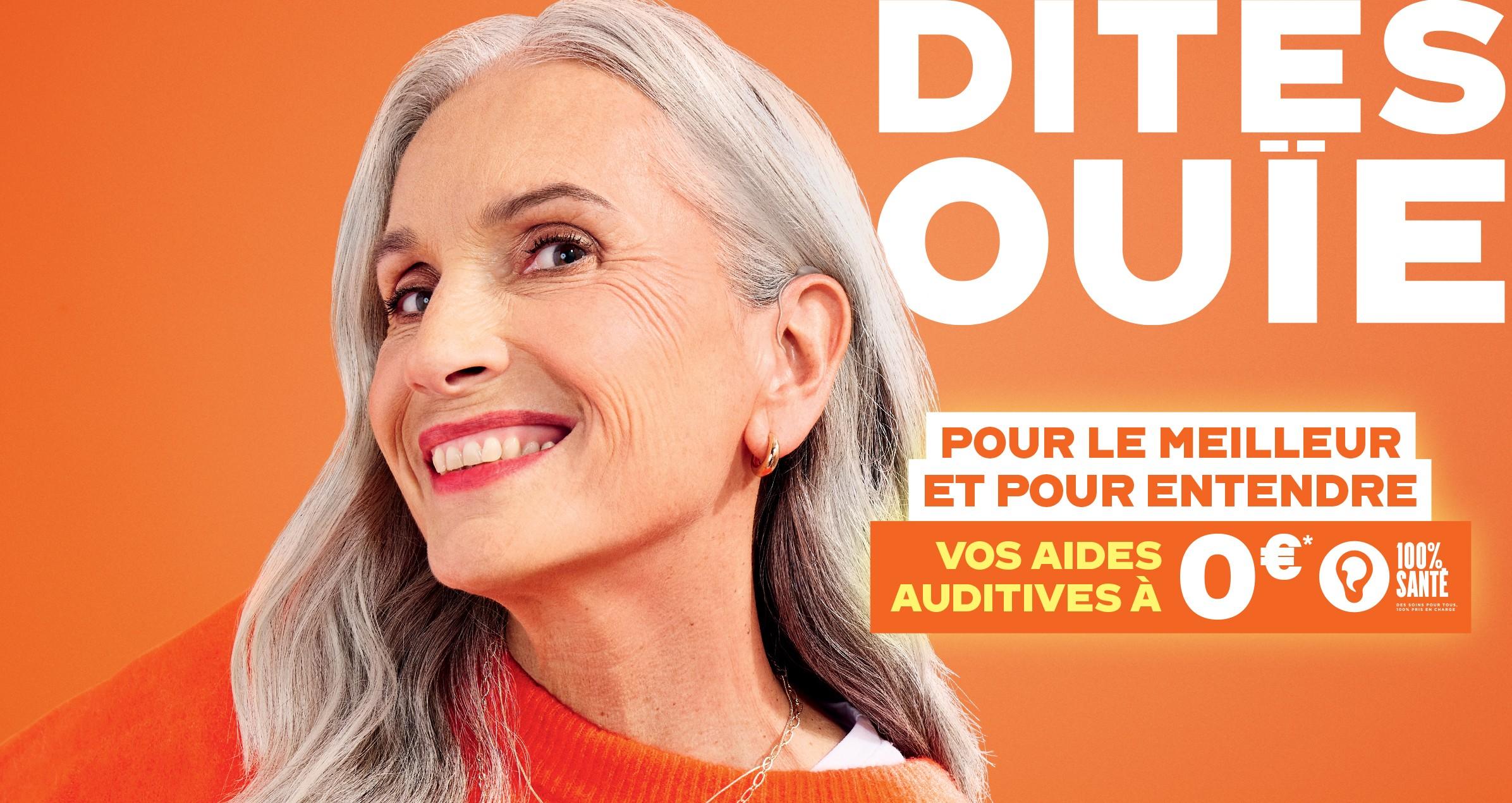 Dites Ouie pour le meilleur et pour entendre vos aides auditives à 0€