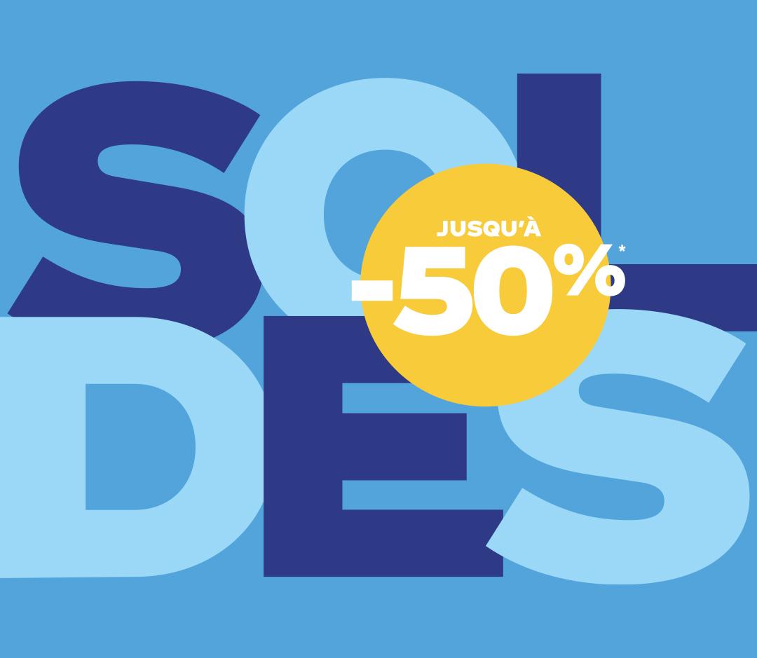 Soldes : Jusqu'à - 50 %