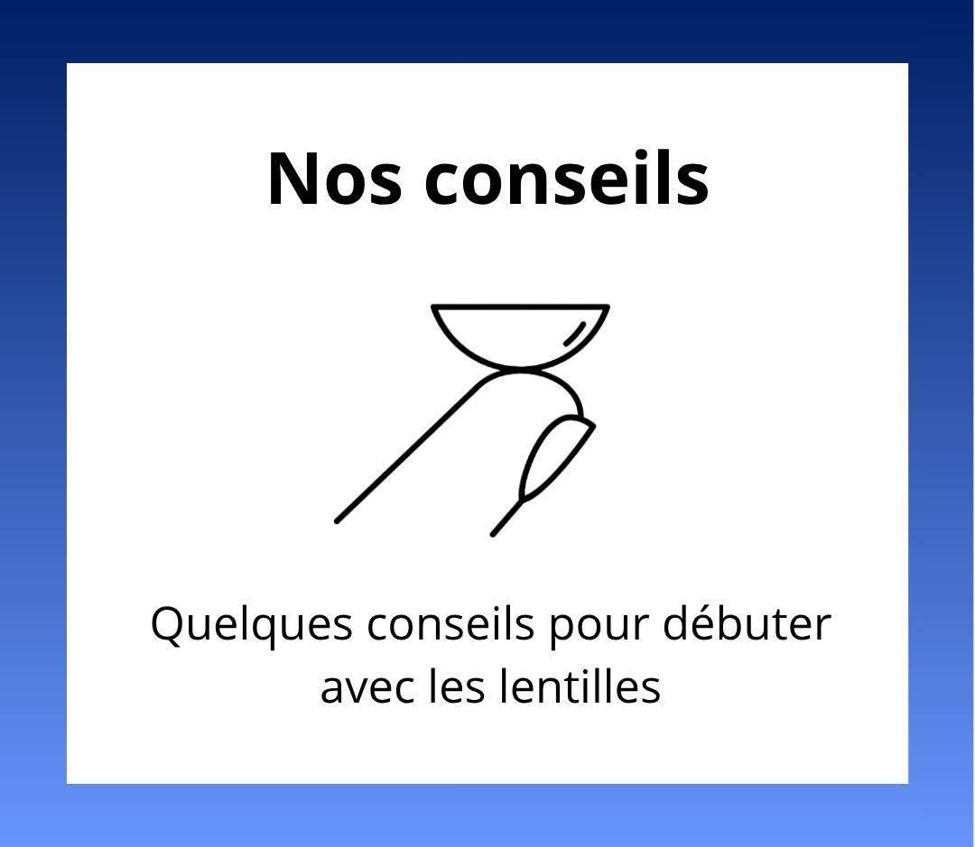 Nos conseils pour débuter avec les lentilles