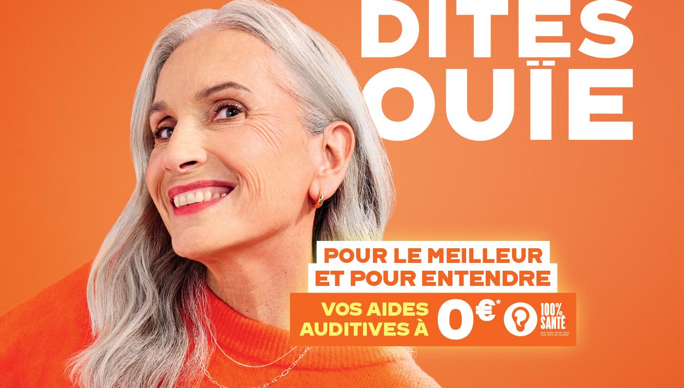 Dites Ouïe pour le meilleur et pour entendre vos aides auditives à 0€
