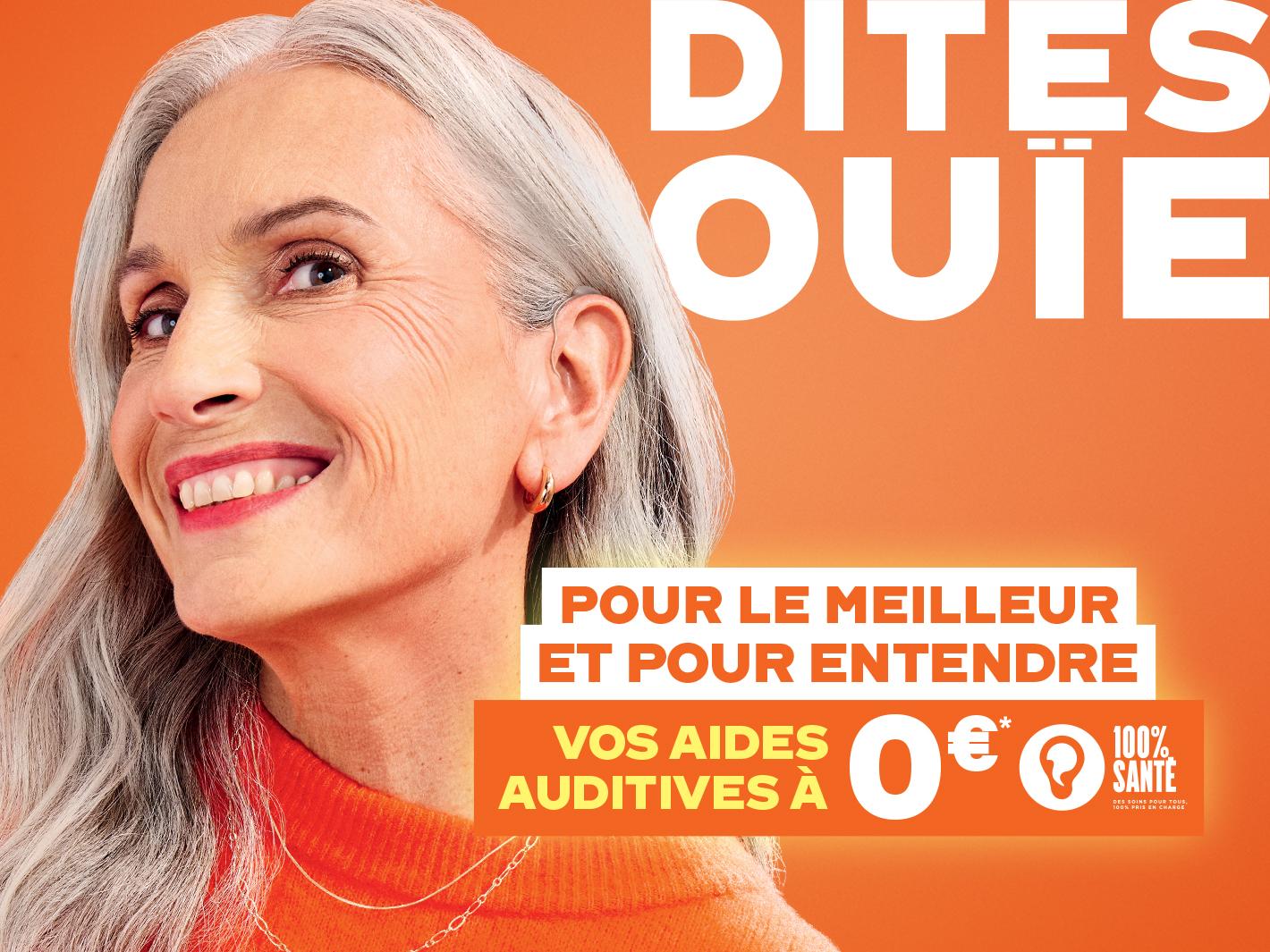 Dites Ouie pour le meilleur et pour entendre vos aides auditives à 0€